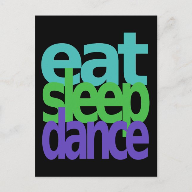 eat sleep dance postcard (Front)