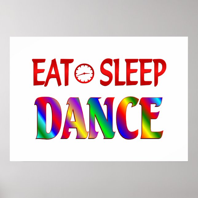 Eat Sleep Dance Poster (Front)
