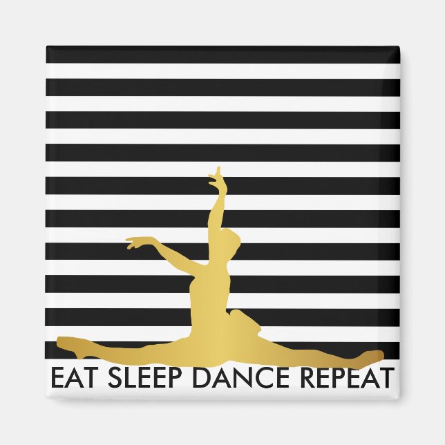 Eat Sleep Dance Repeat Black Stripes Ballerine Magnet (Front)