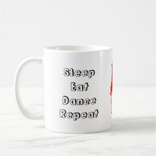 Eat Sleep Dance Repeat Coffee Mug