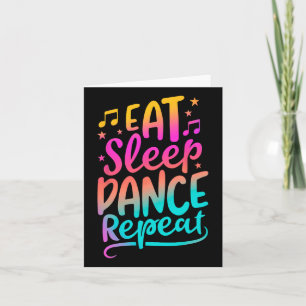 Eat Sleep Dance Repeat Dancing Boys Girls Funny Da Card