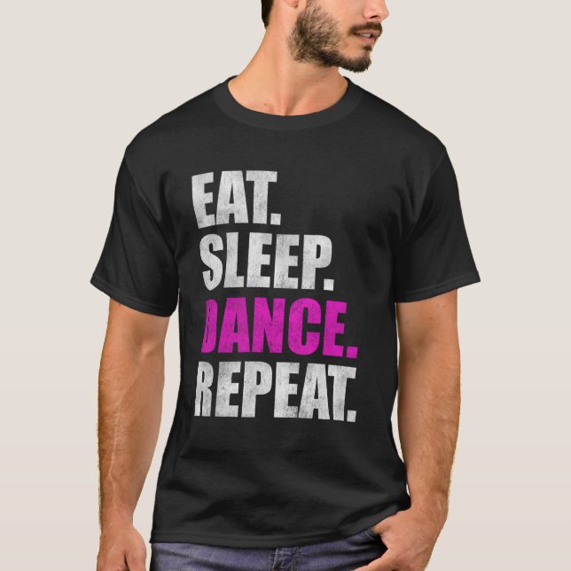 Eat Sleep Dance Repeat T-Shirt (Front)