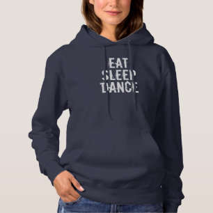 EAT SLEEP DANCE Sweatshirt