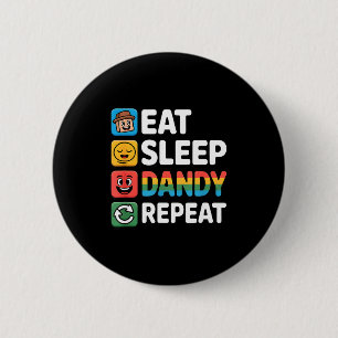 Eat sleep dandy repeat birthday decoration boysEat 6 Cm Round Badge