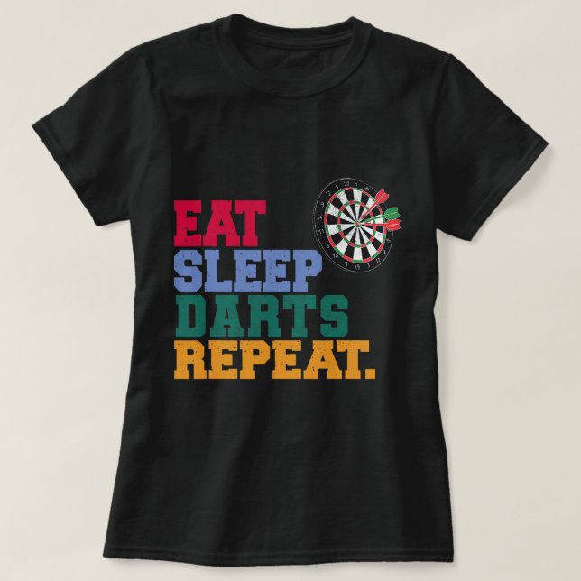 Eat Sleep Darts Repeat Darts Player T-Shirt (Design Front)