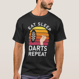 eat sleep darts repeat Shooting Throwing T-Shirt