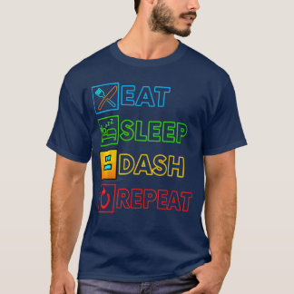 Eat Sleep Dash Repeat Video Game Geometry Funny Ga T-Shirt