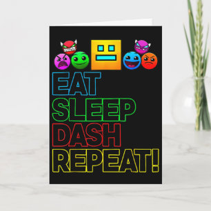 Eat Sleep Dash Repeat Video Game Geometry Video Ga Card