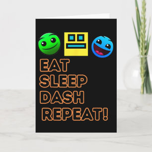 Eat Sleep Dash Repeat Video Game Geometry Video Ga Card