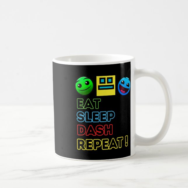 Eat Sleep Dash Repeat Video Game Geometry Video Ga Coffee Mug (Right)