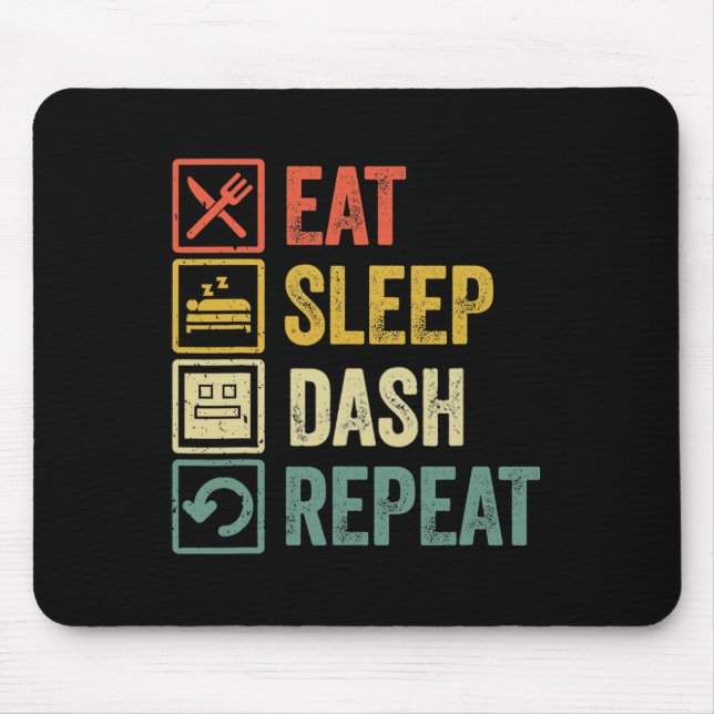 Eat Sleep Dash Repeat Video Game Geometry Video Ga Mouse Mat (Front)