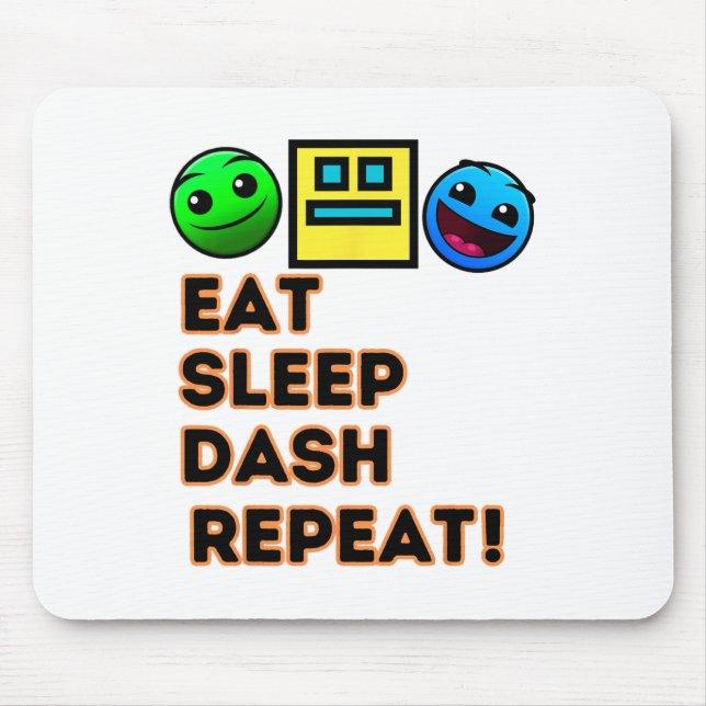 Eat Sleep Dash Repeat Video Game Geometry Video Ga Mouse Mat (Front)