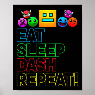 Eat Sleep Dash Repeat Video Game Geometry Video Ga Poster
