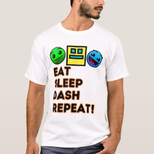 Eat Sleep Dash Repeat Video Game Geometry Video Ga T-Shirt