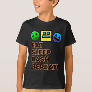 Eat Sleep Dash Repeat Video Game Geometry Video Ga T-Shirt