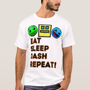 Eat Sleep Dash Repeat Video Game Geometry Video Ga T-Shirt