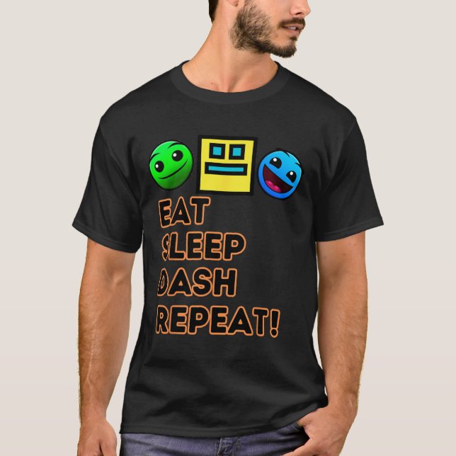 Eat Sleep Dash Repeat Video Game Geometry Video Ga T-Shirt (Front)