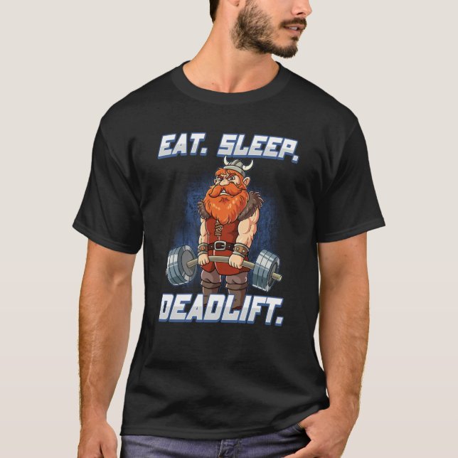 Eat Sleep Deadlift Gym Bodybuilding T-Shirt (Front)