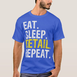 Eat Sleep Detail Repeat, Car Detailer Premium T-Shirt
