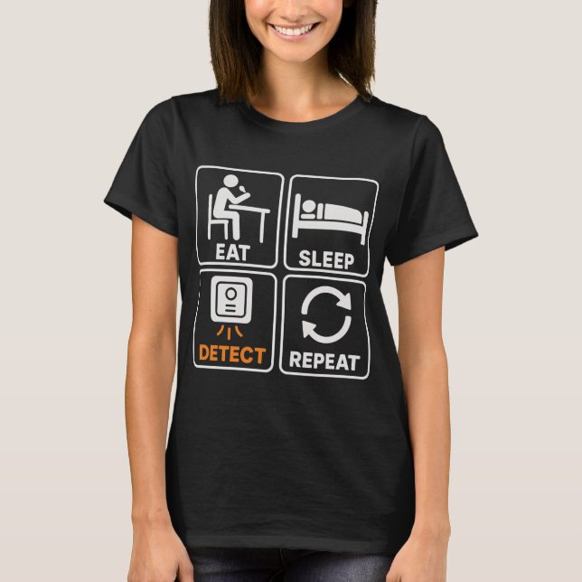 Eat Sleep Detect Repeat Metal Detecting Fun T-Shirt (Front)
