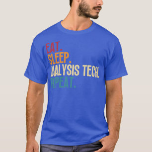 Eat Sleep Dialysis Tech Repeat 12 T-Shirt