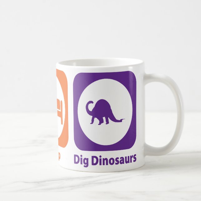 Eat Sleep Dig Dinosaurs Coffee Mug (Right)