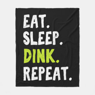 Eat Sleep Dink Repeat Funny Pickleball Pun Pickleb Fleece Blanket