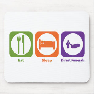 Eat Sleep Direct Funerals Mouse Mat