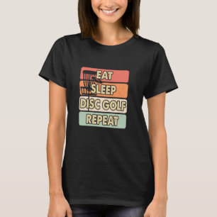 Eat Sleep Disc Golf Repeat Funny Disc Golf T-Shirt