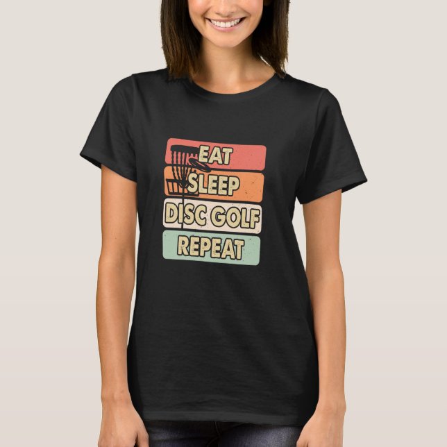 Eat Sleep Disc Golf Repeat Funny Disc Golf T-Shirt (Front)