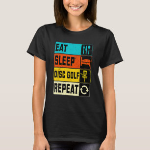Eat Sleep Disc Golf Repeat T-Shirt