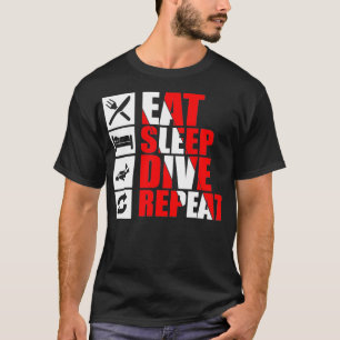 Eat Sleep Dive Repeat Funny Diving T-Shirt
