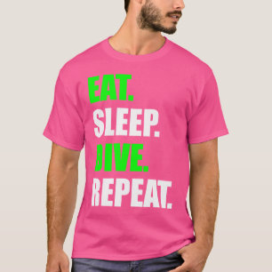 Eat Sleep Dive Repeat Funny Scuba Diving T-Shirt