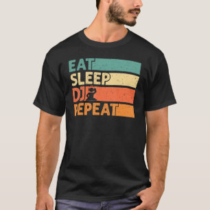 Eat Sleep Dj Repeat Cool Dj  Retro Vintage T-Shirt