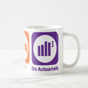 Eat Sleep Do Actuarials Coffee Mug
