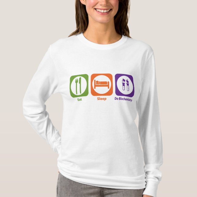 Eat Sleep Do Biochemistry T-Shirt (Front)