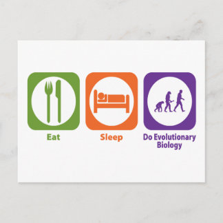 Eat Sleep Do Evolutionary Biology Postcard