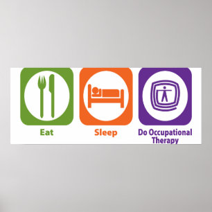 Eat Sleep Do Occupational Therapy Poster