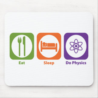 Eat Sleep Do Physics Mouse Mat