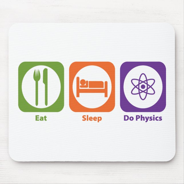 Eat Sleep Do Physics Mouse Mat (Front)