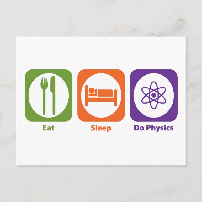 Eat Sleep Do Physics Postcard (Front)