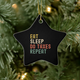 Eat sleep do taxes repeat vintage accountant ceramic tree decoration