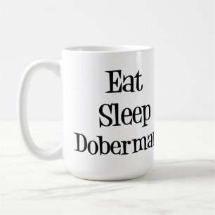 Eat Sleep Doberman Mug