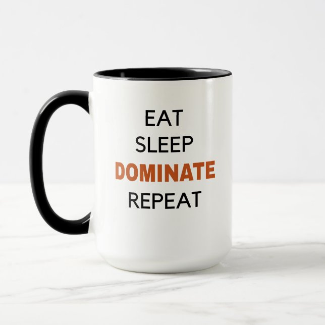 Eat Sleep Dominate Repeat Mug (Left)