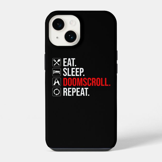 Eat. Sleep. Doomscroll. Repeat iPhone Case (Back)