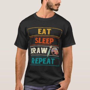 Eat Sleep Draw Repeat Funny Doodling Sketch Drawin T-Shirt