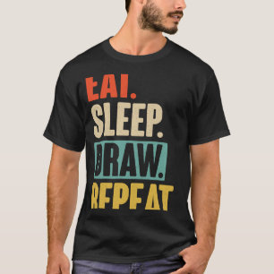 Eat Sleep Draw Repeat Retro Vintage drawing T-Shirt