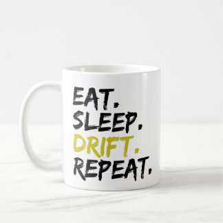 Eat Sleep Drift Repeat - Drifting Coffee Mug