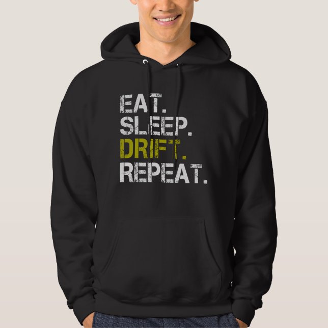 Eat Sleep Drift Repeat Drifting Race   Hoodie (Front)