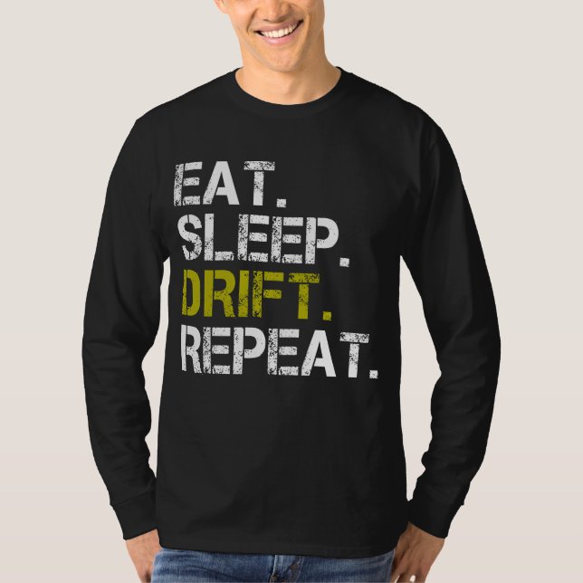 Eat Sleep Drift Repeat Drifting Race T-Shirt (Front)